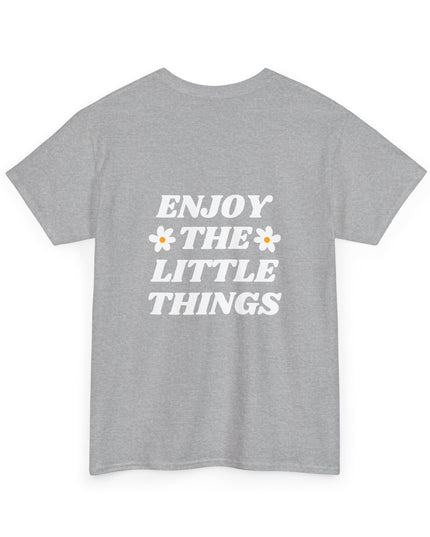 ENJOY THE LITTLE THINGS