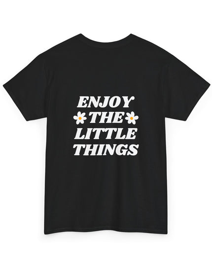 ENJOY THE LITTLE THINGS