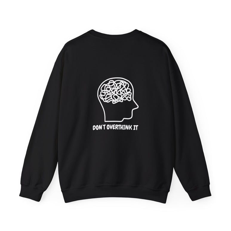 DON'T OVERTHINK IT