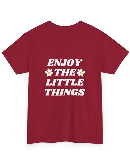 ENJOY THE LITTLE THINGS