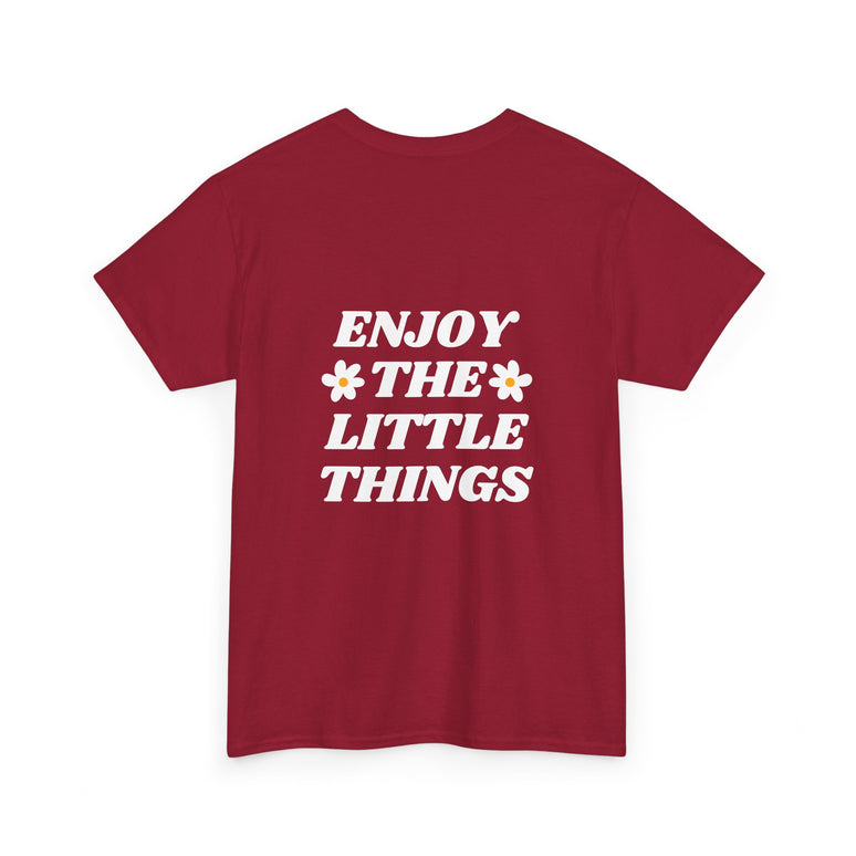 ENJOY THE LITTLE THINGS