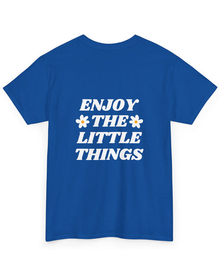 ENJOY THE LITTLE THINGS