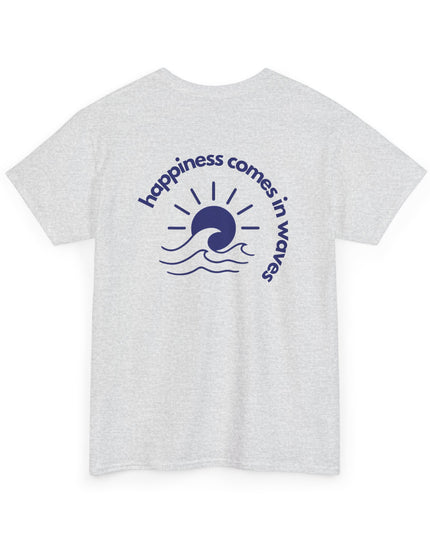 HAPPINESS COMES IN WAVES